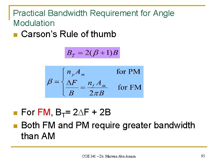 Practical Bandwidth Requirement for Angle Modulation n Carson’s Rule of thumb n For FM,