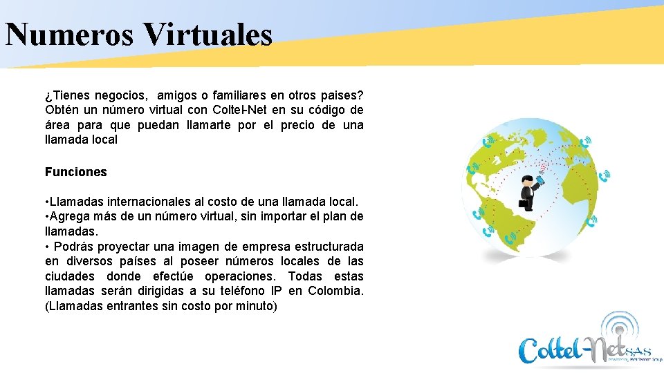 Numeros Virtuales ¿Tienes negocios, amigos o familiares en otros paises? Obtén un número virtual