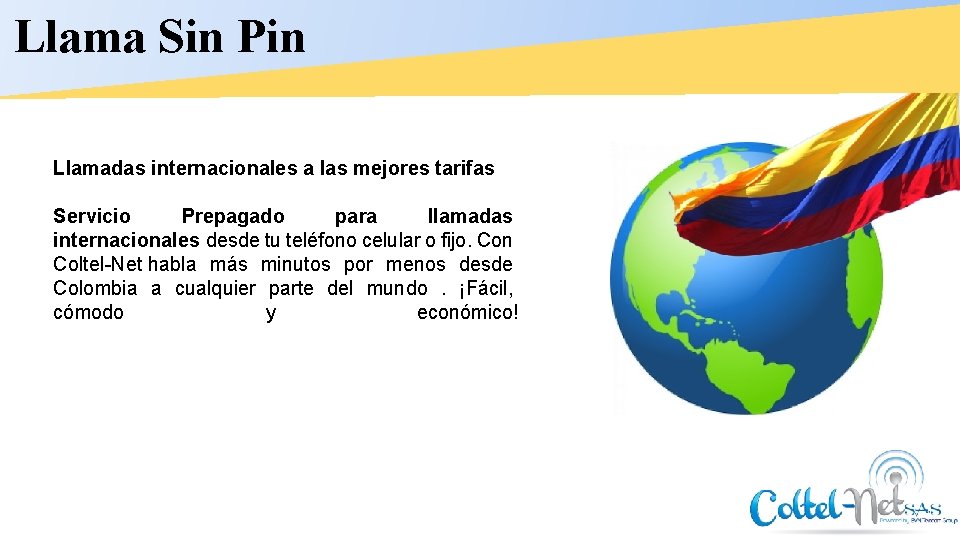 Llama Sin Pin Llamadas internacionales a las mejores tarifas Servicio Prepagado para llamadas internacionales