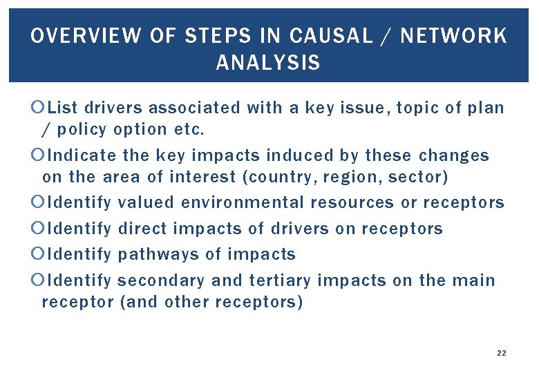 OVERVIEW OF STEPS IN CAUSAL / NETWORK ANALYSIS List drivers associated with a key