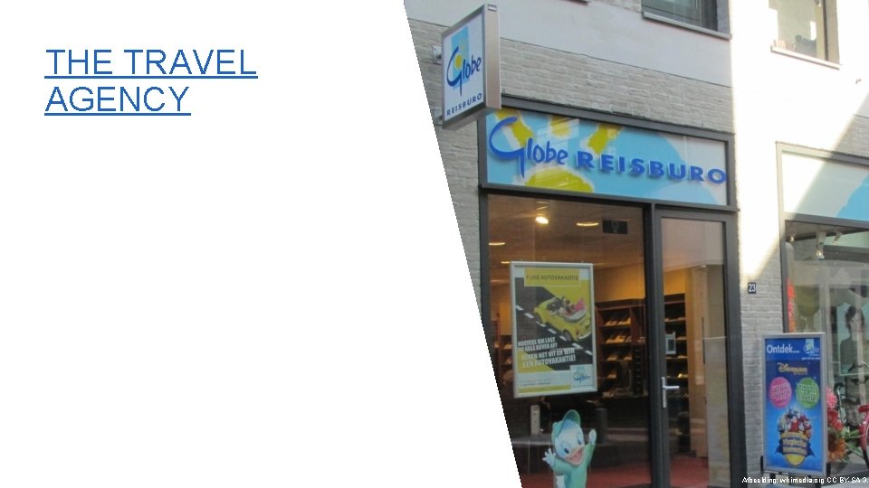 THE TRAVEL AGENCY Afbeelding: wikimedia. org CC BY-SA 3. 0 