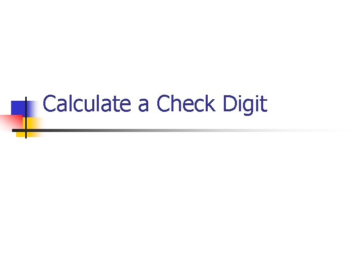 Calculate a Check Digit 