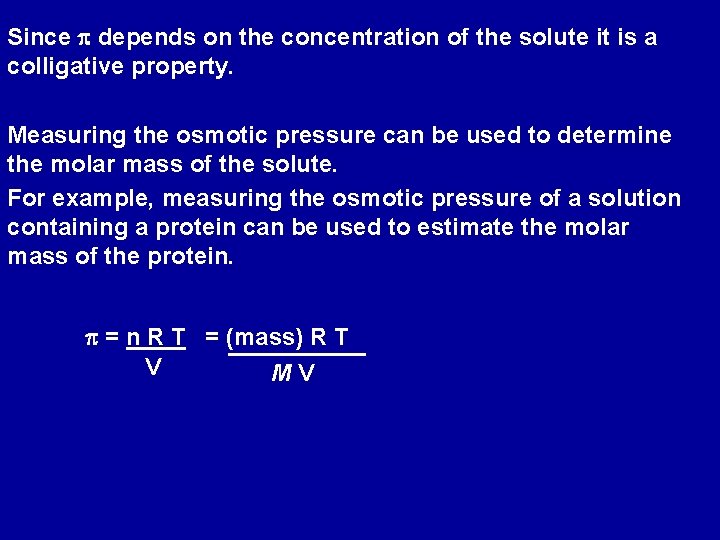 Since p depends on the concentration of the solute it is a colligative property.