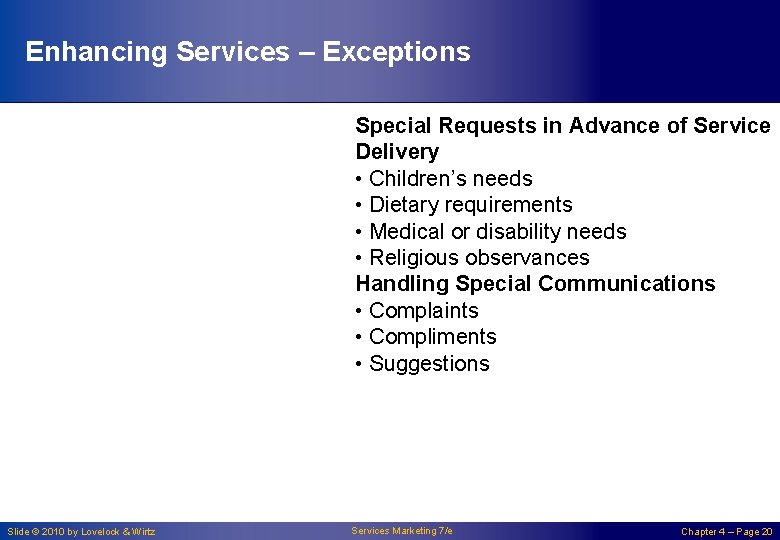 Enhancing Services – Exceptions Special Requests in Advance of Service Delivery • Children’s needs