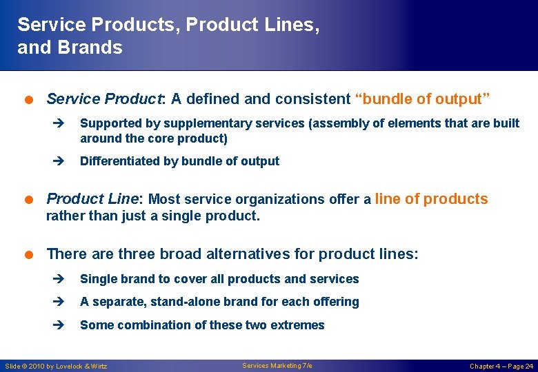 Service Products, Product Lines, and Brands = Service Product: A defined and consistent “bundle