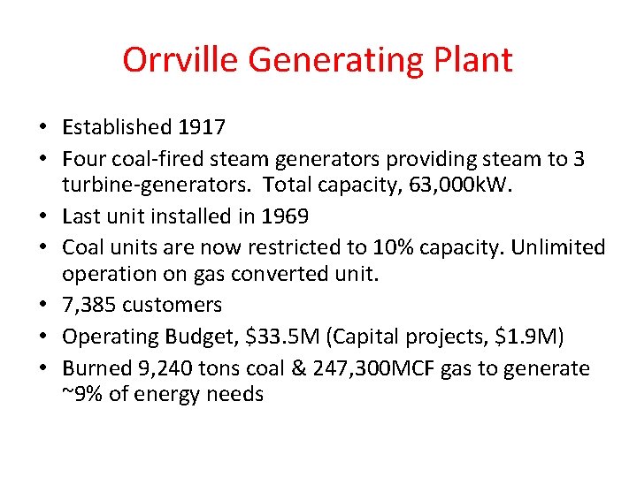 Orrville Generating Plant • Established 1917 • Four coal-fired steam generators providing steam to