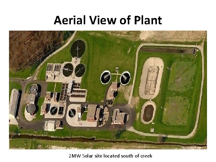 Aerial View of Plant 2 MW Solar site located south of creek 