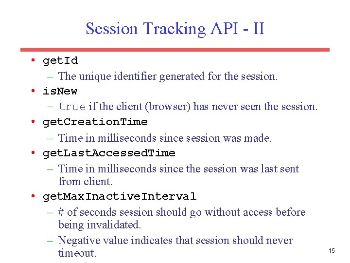 Session Tracking API - II • get. Id – The unique identifier generated for