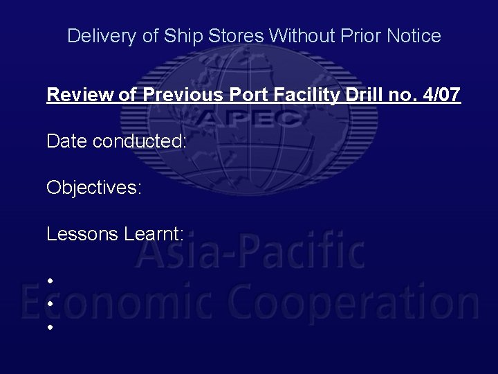 Delivery of Ship Stores Without Prior Notice Review of Previous Port Facility Drill no.