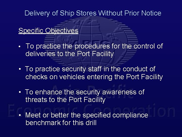 Delivery of Ship Stores Without Prior Notice Specific Objectives • To practice the procedures