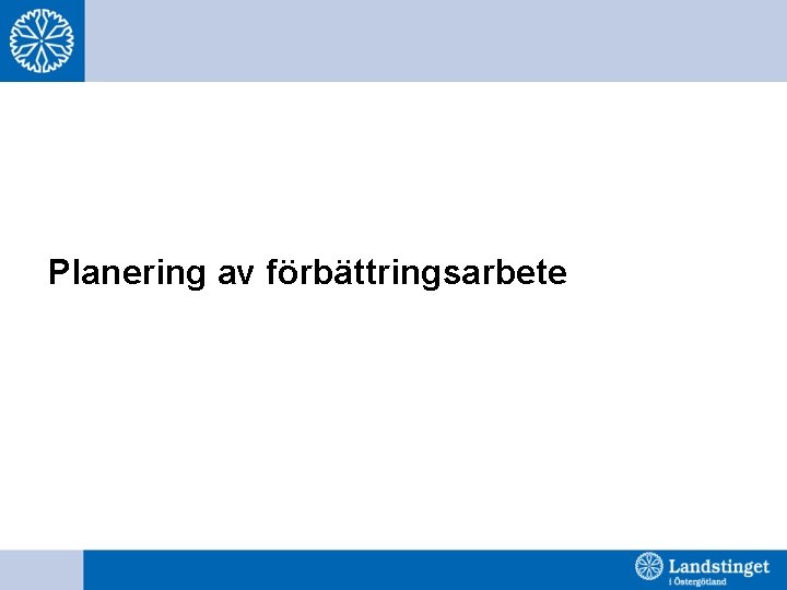 Planering av förbättringsarbete 