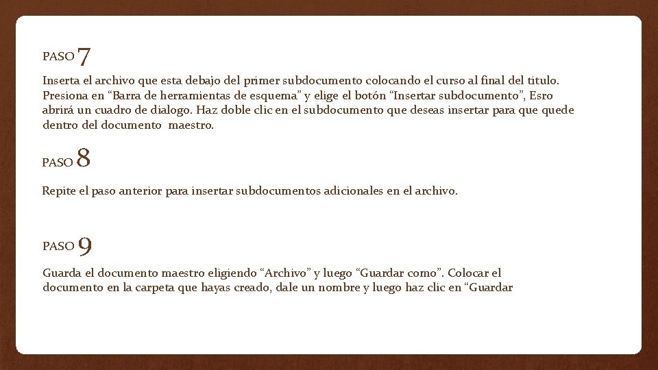 PASO 7 Inserta el archivo que esta debajo del primer subdocumento colocando el curso