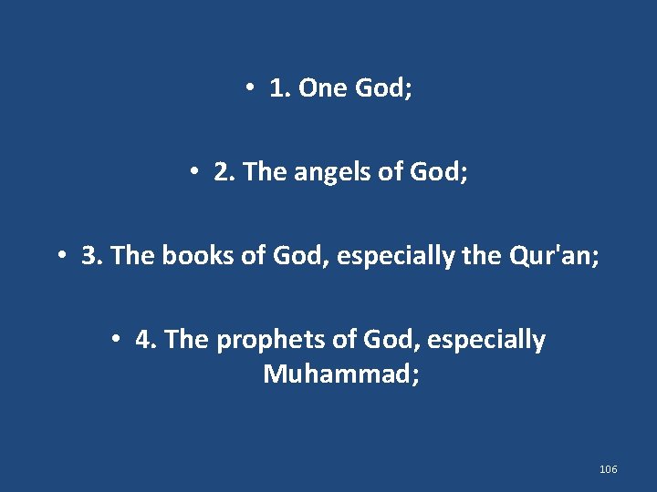  • 1. One God; • 2. The angels of God; • 3. The