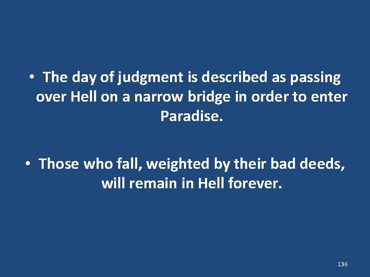  • The day of judgment is described as passing over Hell on a
