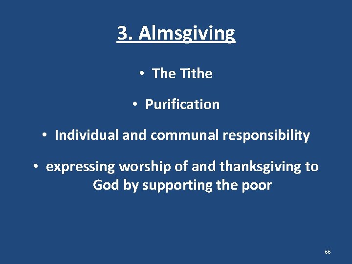 3. Almsgiving • The Tithe • Purification • Individual and communal responsibility • expressing