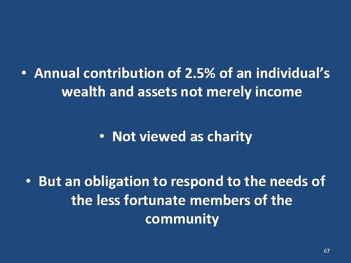  • Annual contribution of 2. 5% of an individual’s wealth and assets not