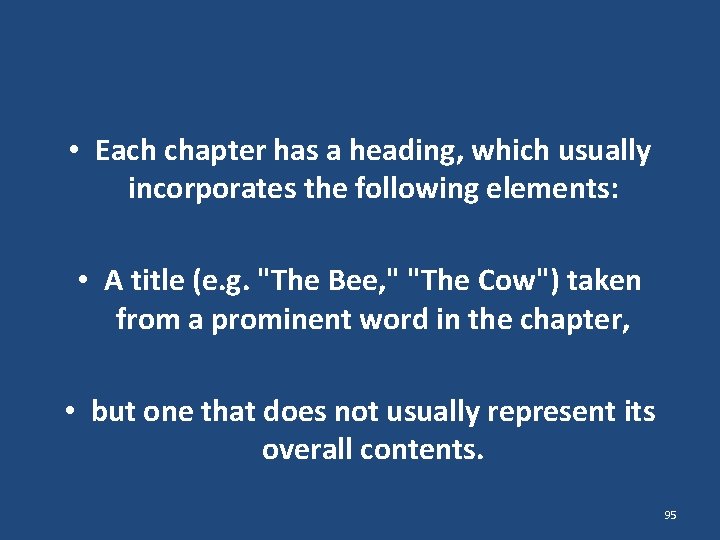  • Each chapter has a heading, which usually incorporates the following elements: •