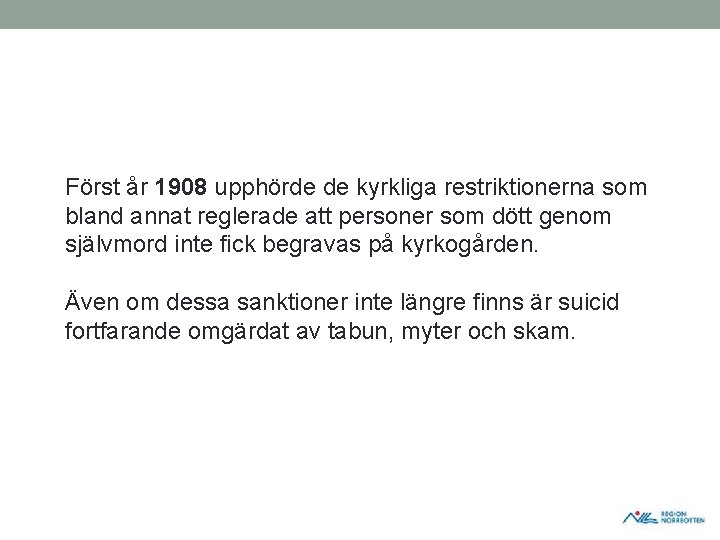 Först år 1908 upphörde de kyrkliga restriktionerna som bland annat reglerade att personer som Först år 1908 upphörde de kyrkliga restriktionerna som bland annat reglerade att personer som