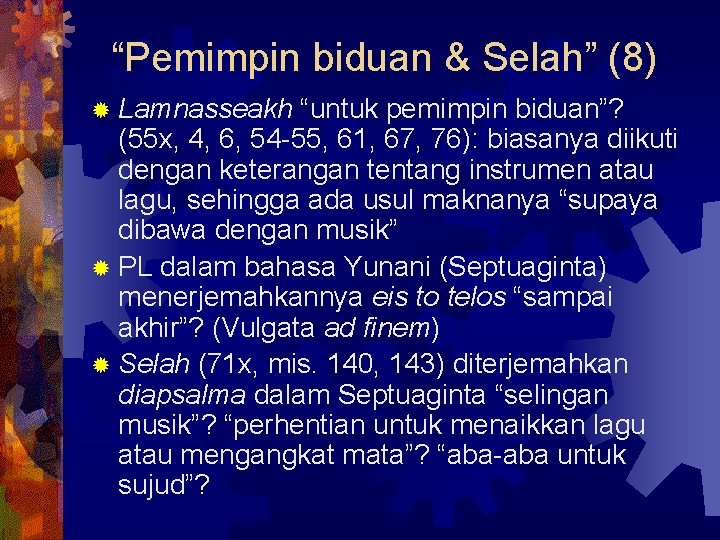 “Pemimpin biduan & Selah” (8) ® Lamnasseakh “untuk pemimpin biduan”? (55 x, 4, 6,