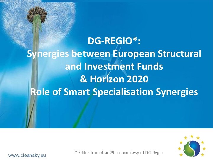DG-REGIO*: Synergies between European Structural and Investment Funds & Horizon 2020 Role of Smart