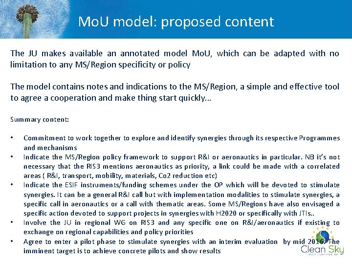 Mo. U model: proposed content The JU makes available an annotated model Mo. U,
