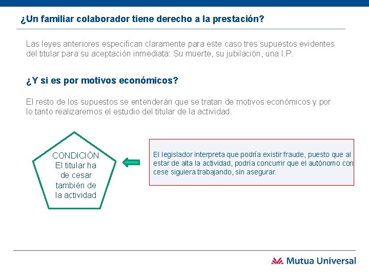 ¿Un familiar colaborador tiene derecho a la prestación? Las leyes anteriores especifican claramente para