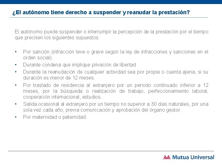 ¿El autónomo tiene derecho a suspender y reanudar la prestación? El autónomo puede suspender