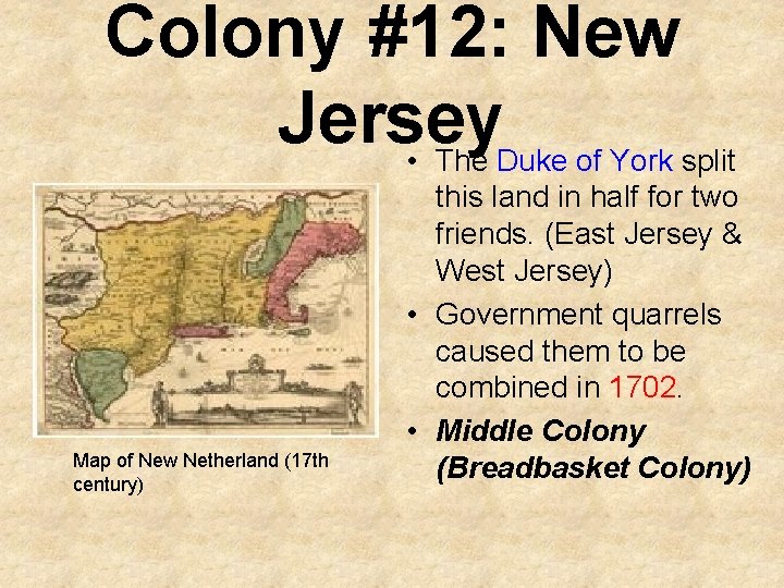 Colony #12: New Jersey • The Duke of York split Map of New Netherland