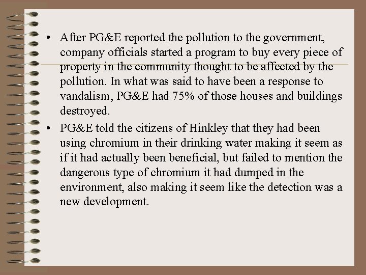  • After PG&E reported the pollution to the government, company officials started a