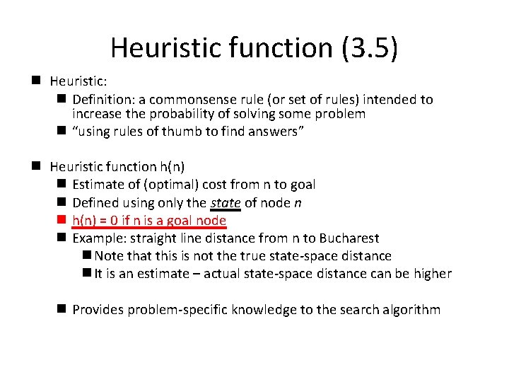Heuristic function (3. 5) n Heuristic: n Definition: a commonsense rule (or set of Heuristic function (3. 5) n Heuristic: n Definition: a commonsense rule (or set of