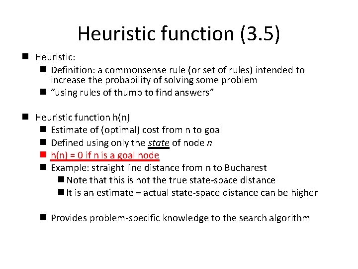 Heuristic function (3. 5) n Heuristic: n Definition: a commonsense rule (or set of