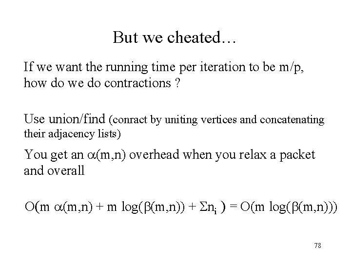 But we cheated… If we want the running time per iteration to be m/p,