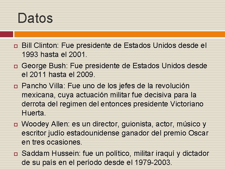 Datos Bill Clinton: Fue presidente de Estados Unidos desde el 1993 hasta el 2001.