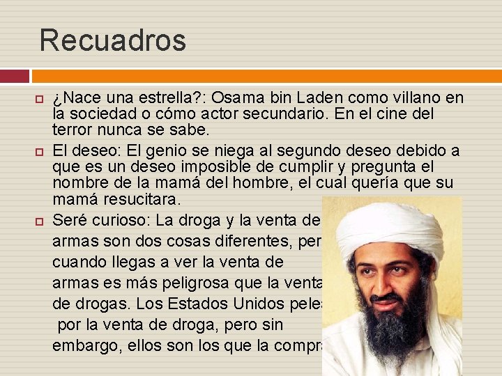 Recuadros ¿Nace una estrella? : Osama bin Laden como villano en la sociedad o