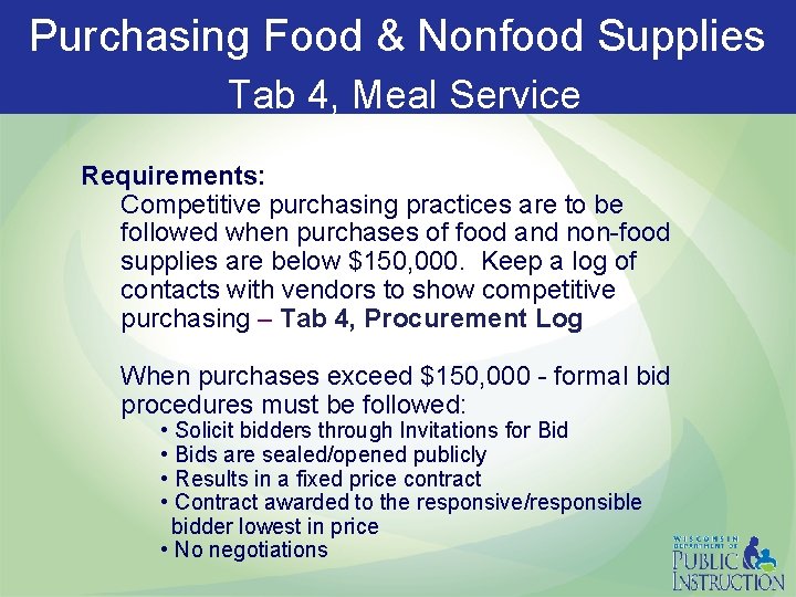 Purchasing Food & Nonfood Supplies Tab 4, Meal Service Requirements: Competitive purchasing practices are