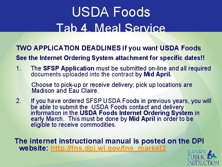 USDA Foods Tab 4, Meal Service TWO APPLICATION DEADLINES if you want USDA Foods