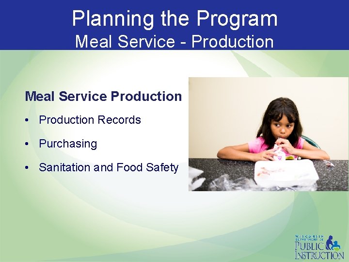 Planning the Program Meal Service - Production Meal Service Production • Production Records •