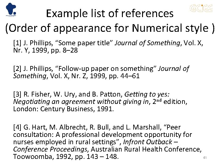 Example list of references (Order of appearance for Numerical style ) [1] J. Phillips,