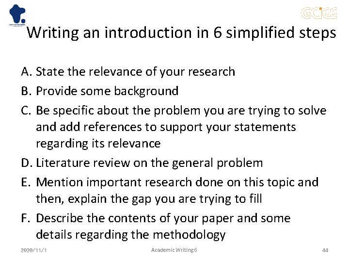Writing an introduction in 6 simplified steps A. State the relevance of your research