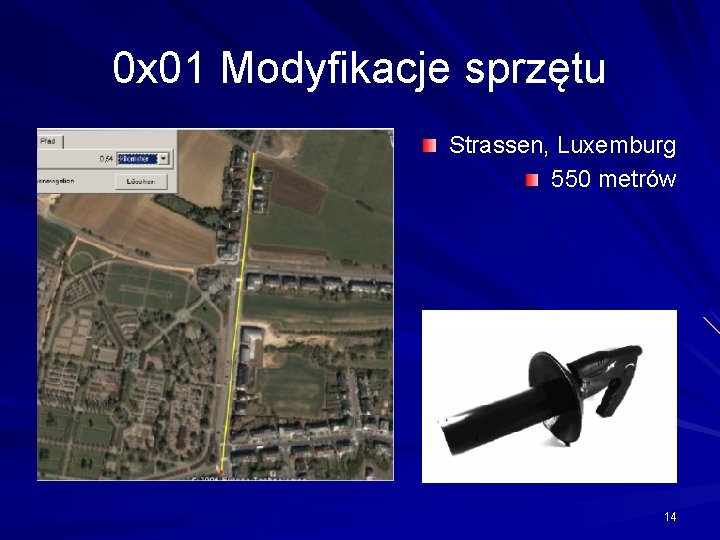 0 x 01 Modyfikacje sprzętu Strassen, Luxemburg 550 metrów 14 