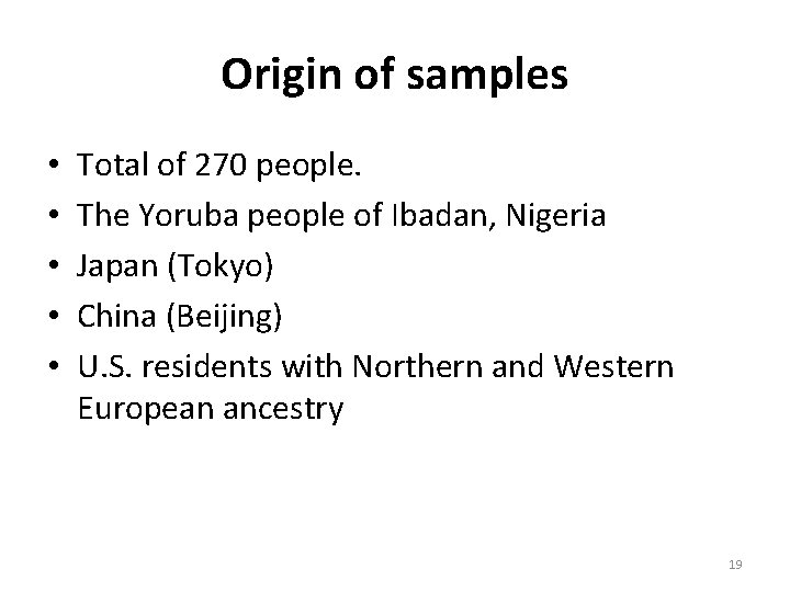 Origin of samples • • • Total of 270 people. The Yoruba people of