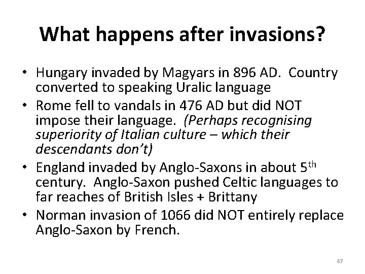 What happens after invasions? • Hungary invaded by Magyars in 896 AD. Country converted