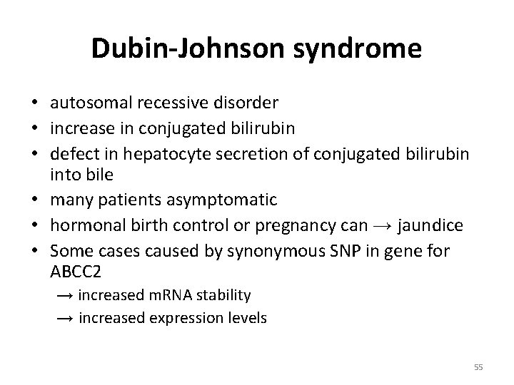 Dubin-Johnson syndrome • autosomal recessive disorder • increase in conjugated bilirubin • defect in