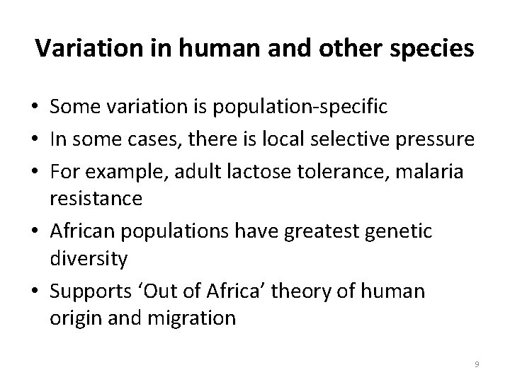Variation in human and other species • Some variation is population-specific • In some