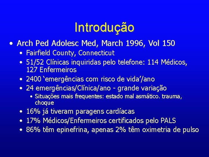Introdução • Arch Ped Adolesc Med, March 1996, Vol 150 • Fairfield County, Connecticut