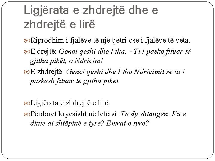Ligjërata e zhdrejtë dhe e zhdrejtë e lirë Riprodhim i fjalëve të një tjetri