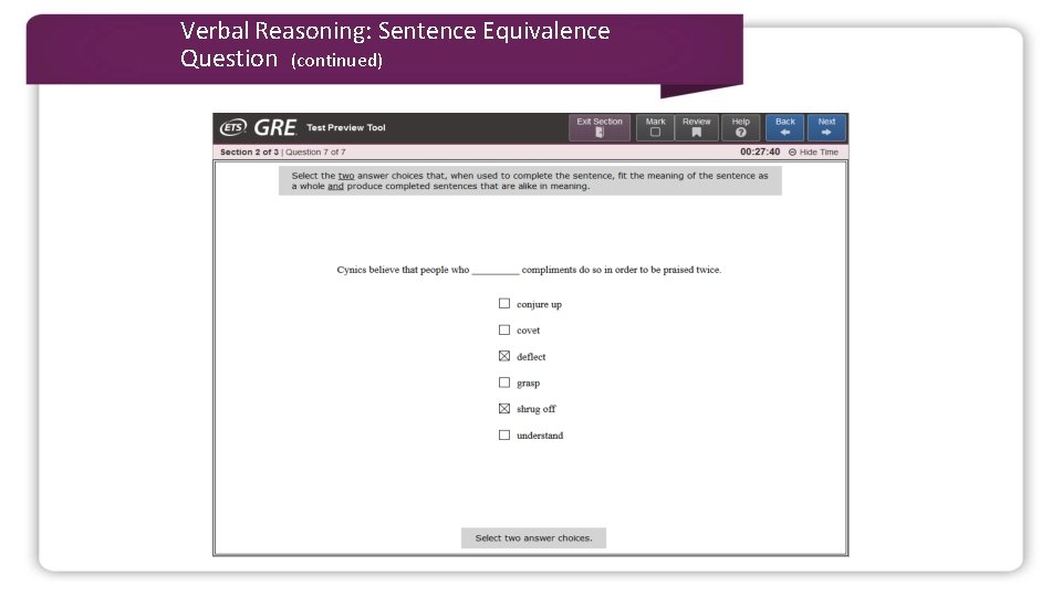 Verbal Reasoning: Sentence Equivalence Question (continued) 