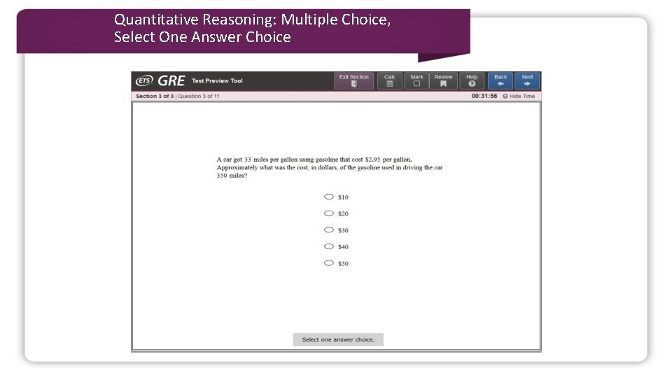 Quantitative Reasoning: Multiple Choice, Select One Answer Choice 