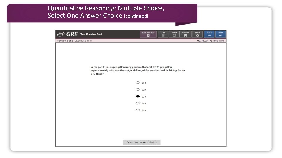 Quantitative Reasoning: Multiple Choice, Select One Answer Choice (continued) 