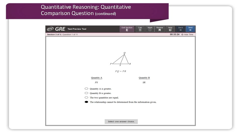 Quantitative Reasoning: Quantitative Comparison Question (continued) 